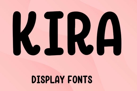 Kira Font: Sweet and Simple Display