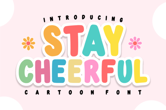 Stay Cheerful Font for Creative Makers